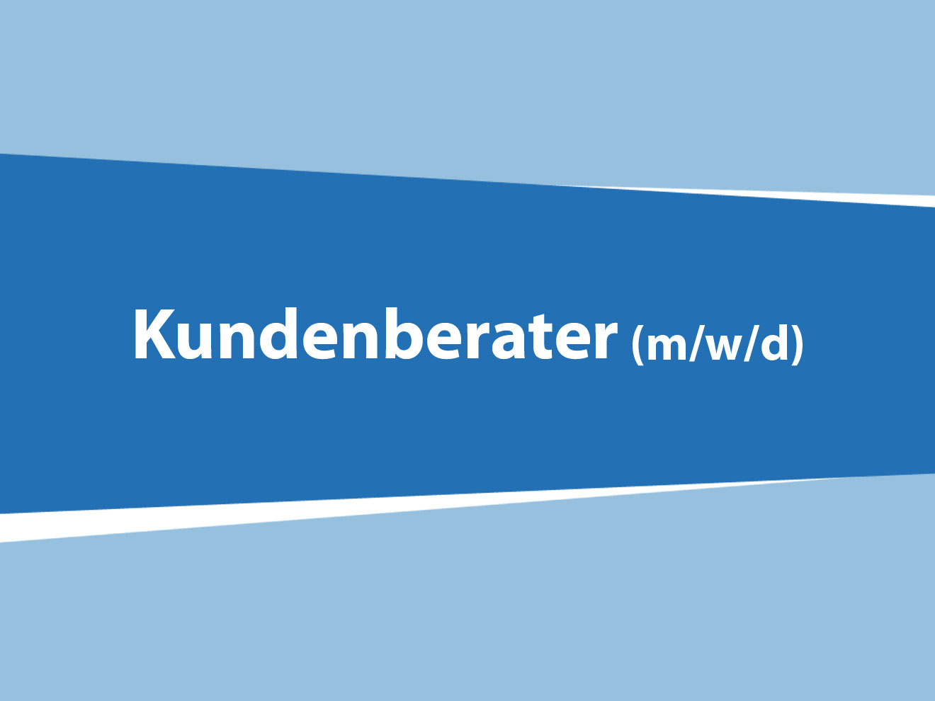 Kundenberater (m/w/d)